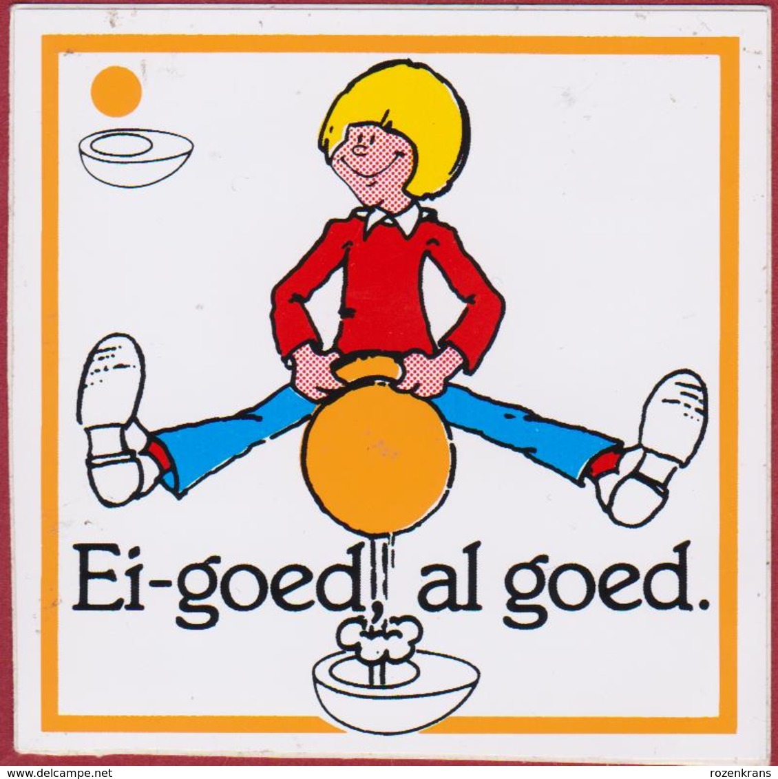Sticker Autocollant Ei-Goed Al Goed Egg Oeuf Aufkleber - Autocollants