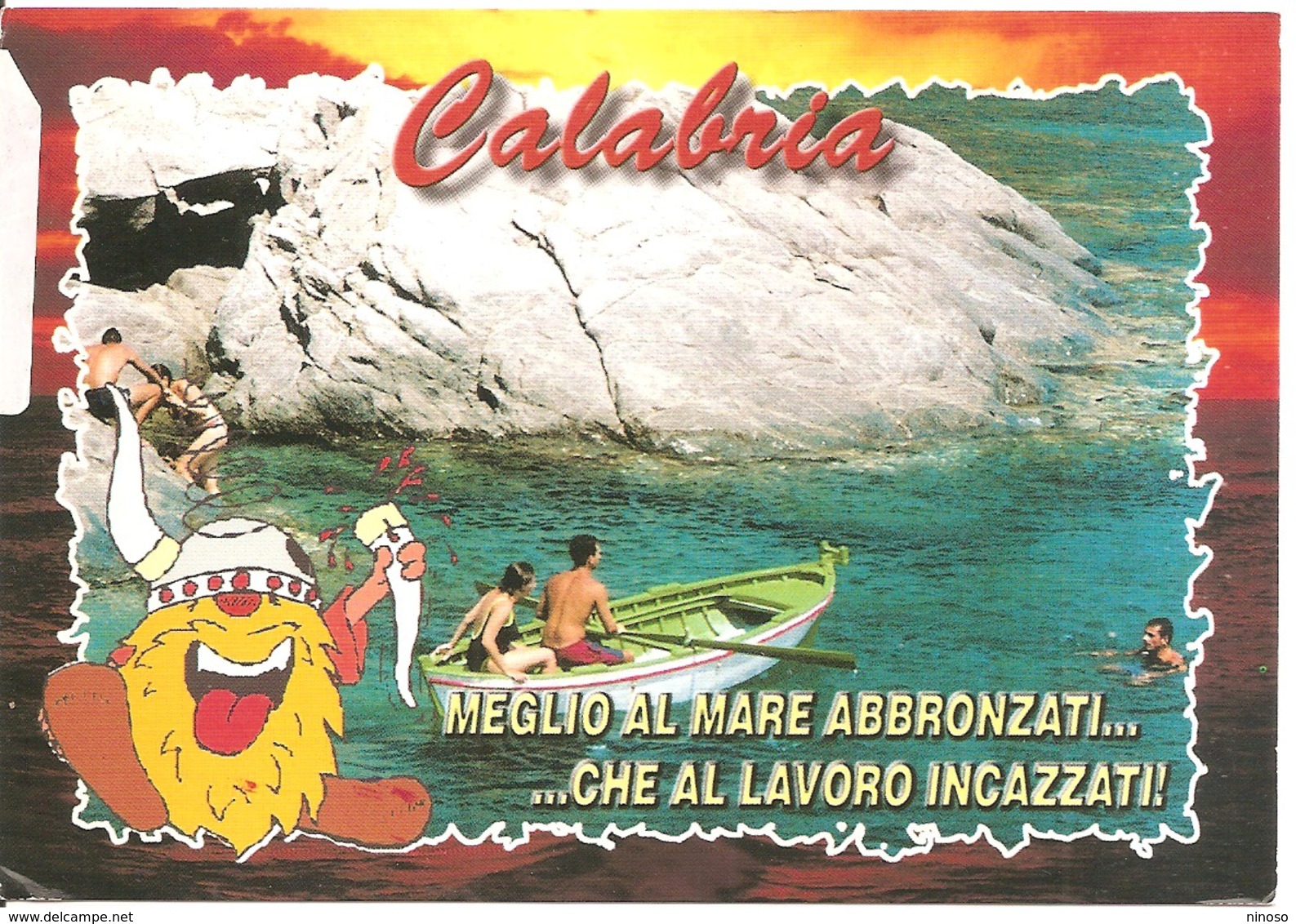 CALABRIA   MEGLIO AL MARE ABBRONZATI CHE AL LAVORO INCAZZATI - Other & Unclassified