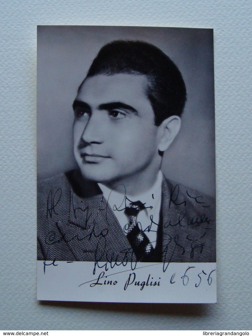 Autografo Fotografia Lino Puglisi Baritono 1956 Lirica - Altri & Non Classificati
