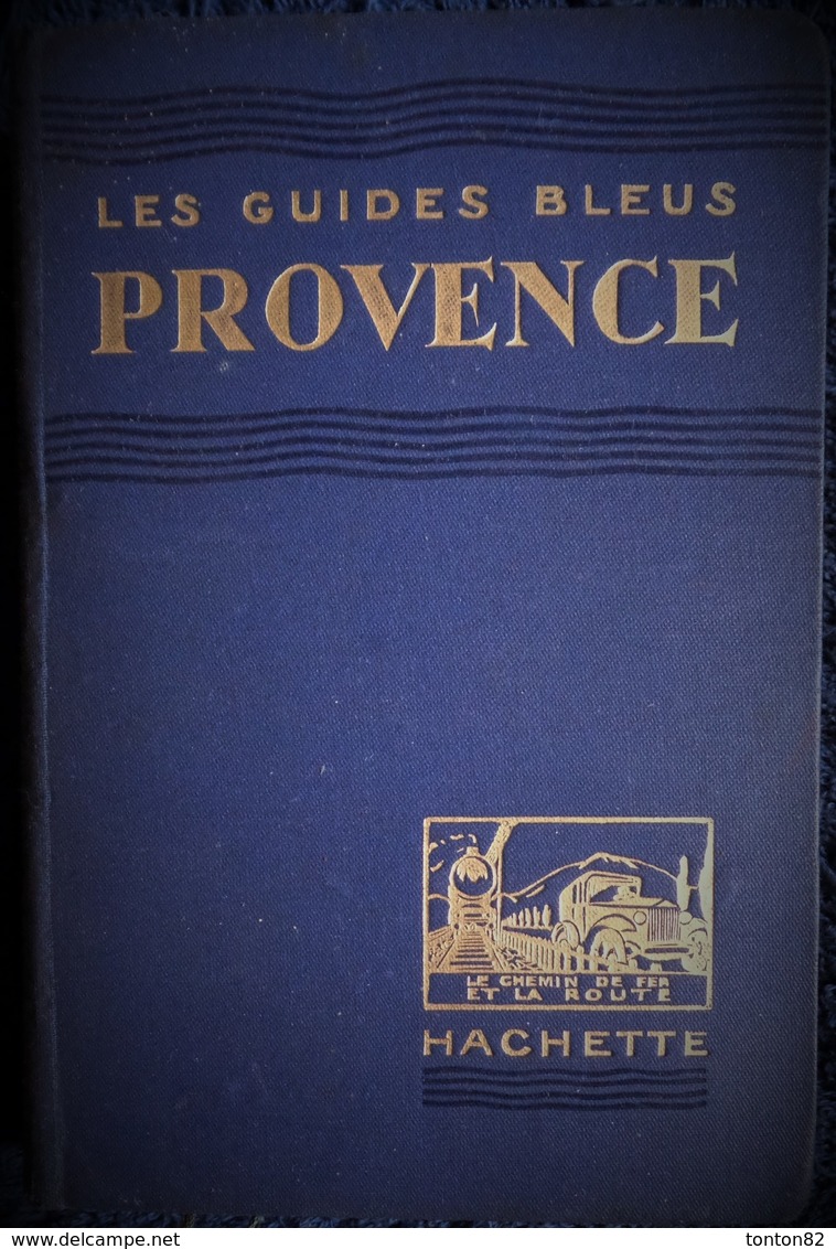 Les Guides Bleus PROVENCE - Hachette - ( 1930 ) . - Voyages