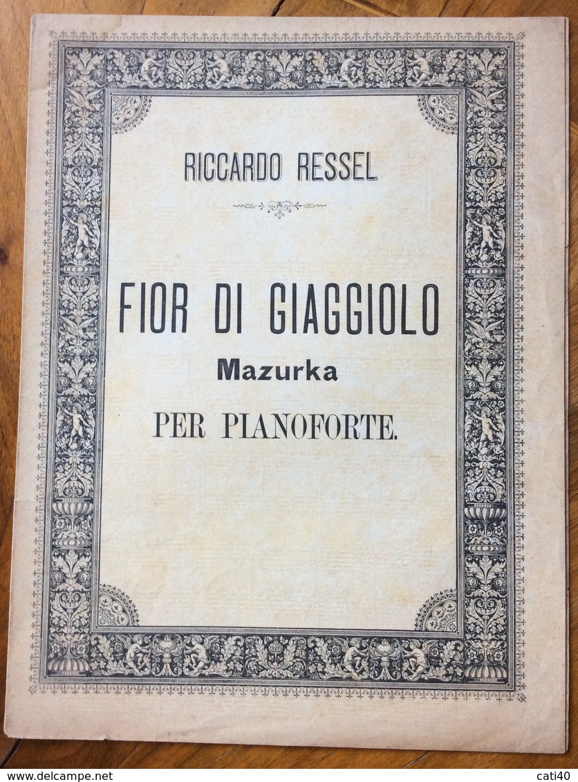SPARTITO MUSICALE VINTAGE  FIOR DI GIAGGIOLO  Mazurka PER PIANOFORTE  Di RICCARDO RESSEL - Musica Popolare