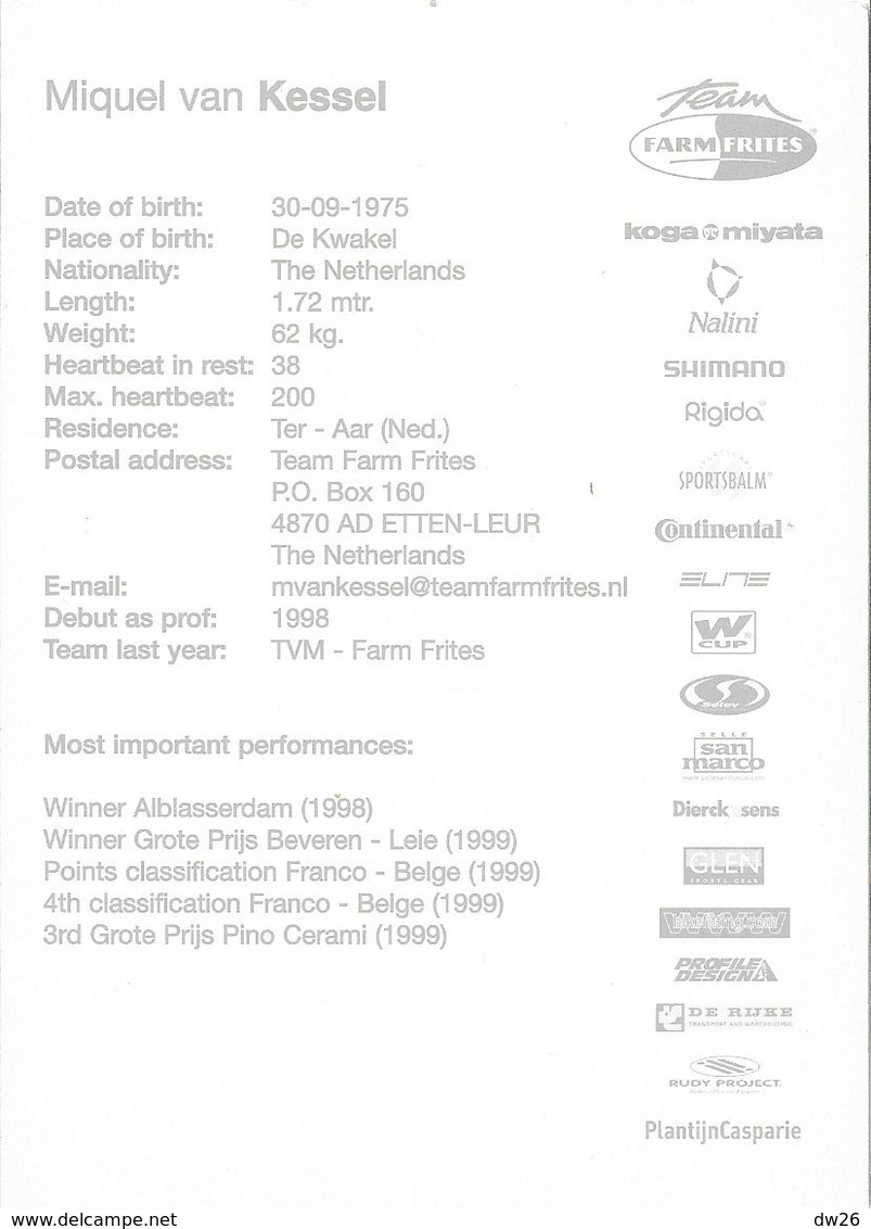 Cycliste: Miquel Van Kessel, Equipe De Cyclisme Professionnel: Team Farm-Frites, Belgique 2001, Palmarès - Deportes
