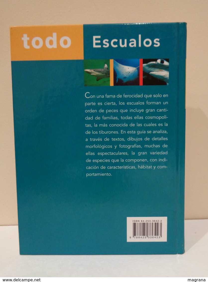 Libro: Todo Escualos. Autores Andrea & Antonella Ferrari. Ed. Grijalbo Año 2001. - Sciences Manuelles