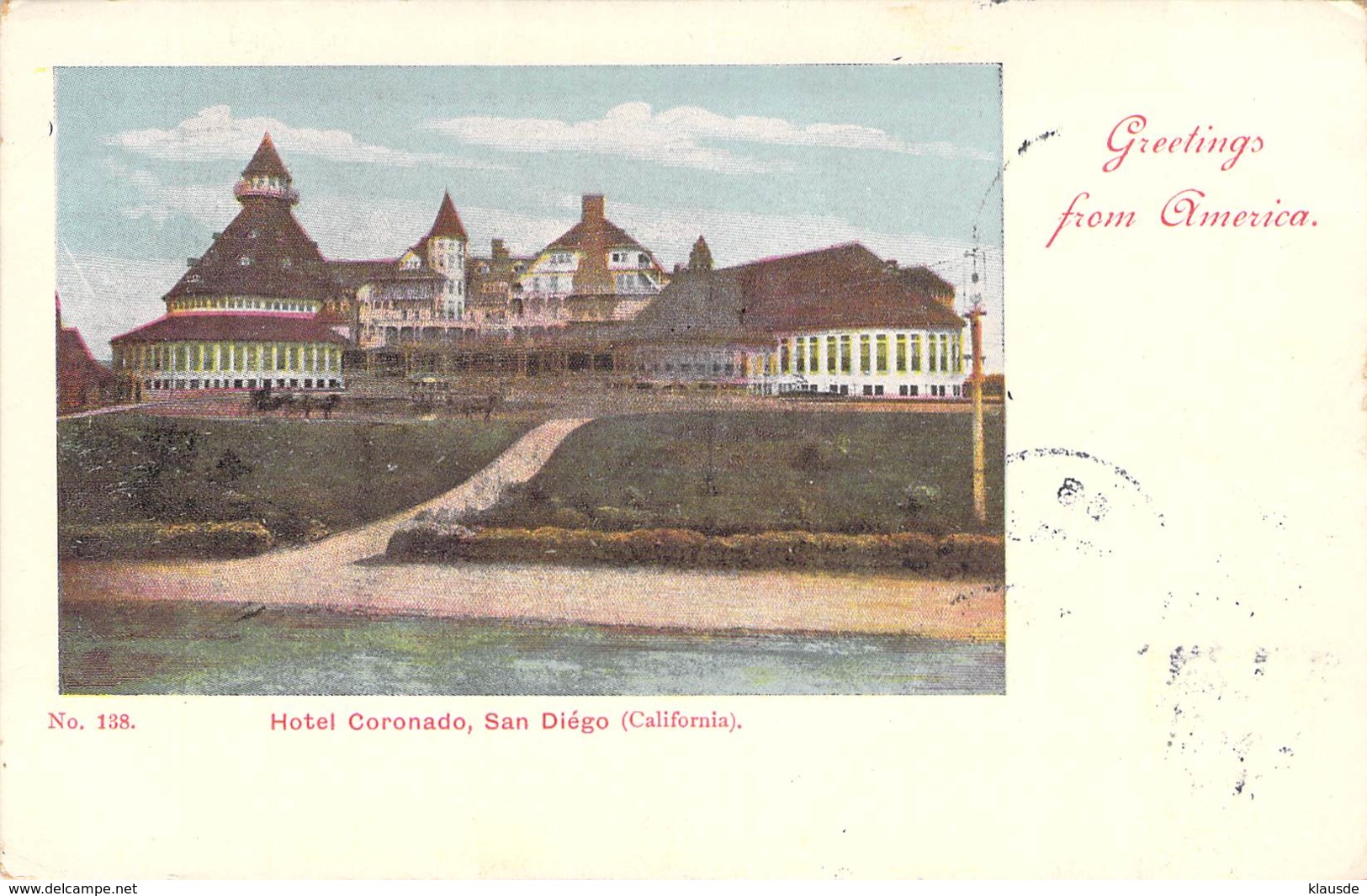 Greetings From America - Hotel Coronado,San Diego (California) 1899 AKS - Gruss Aus.../ Grüsse Aus...