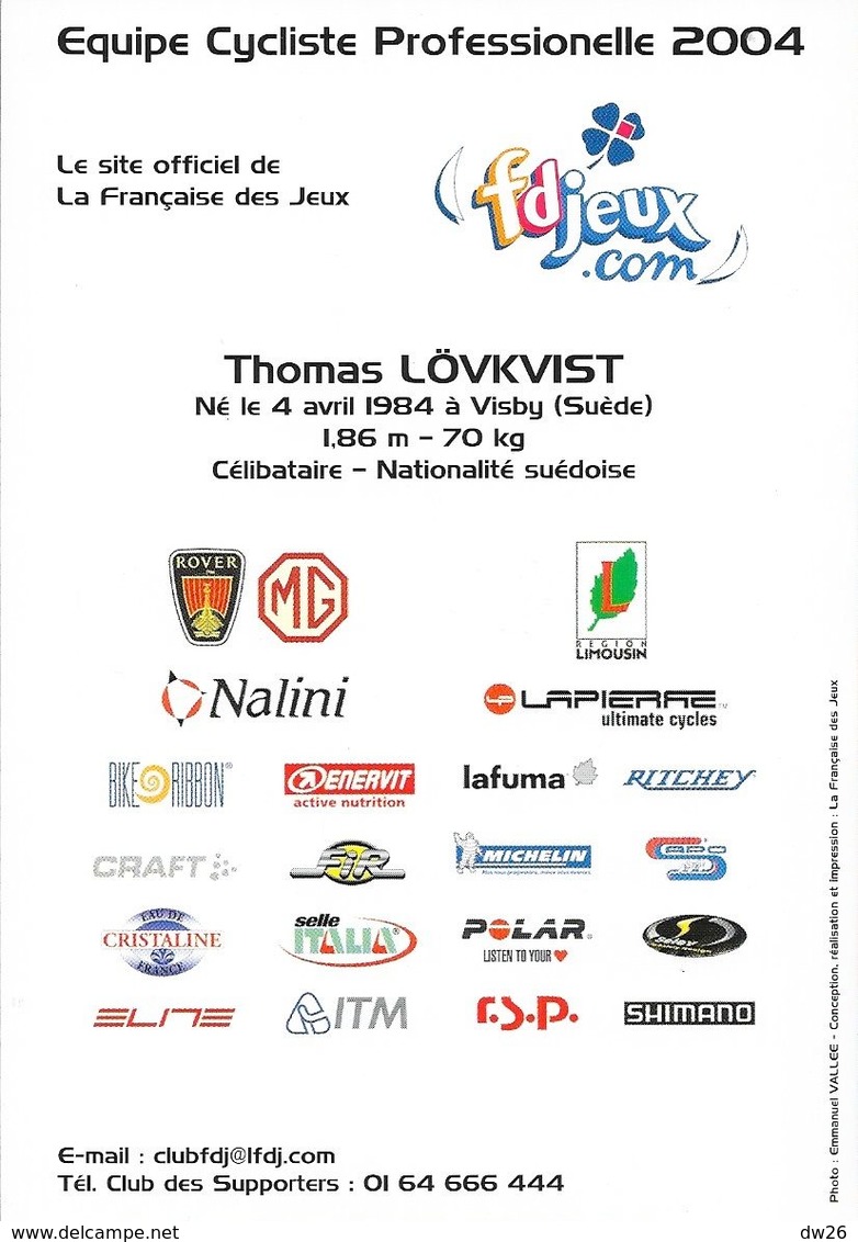 Cycliste: Thomas Lövkvist, Equipe De Cyclisme Professionnel: Team La Française Des Jeux, Suède 2004 - Deportes