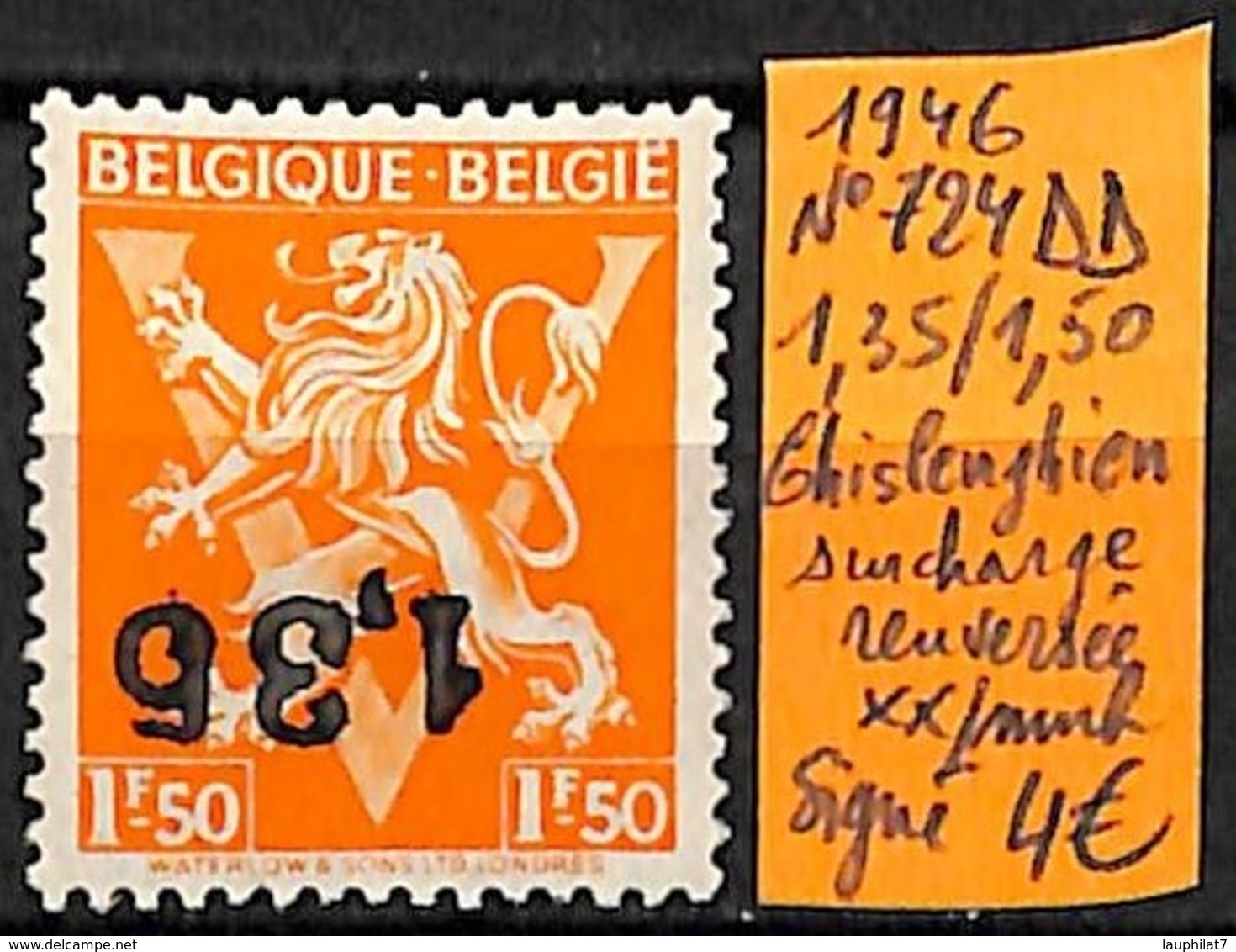 [831824]Belgique 1946 - N° 724DD, 1.35/1.50, Ghislenghien Surcharge Renversée, Signé, Lions - Nuovi