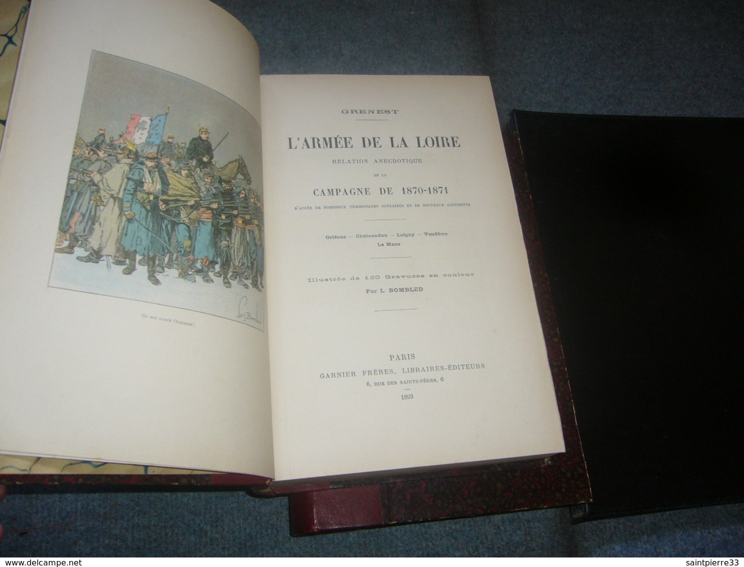 ( Guerre 1870-1871 )  Grenest  L'Armée De La Loire / L'Armée De L'Est Gravures Par L. Bombled  1893 2 Tomes - 1801-1900