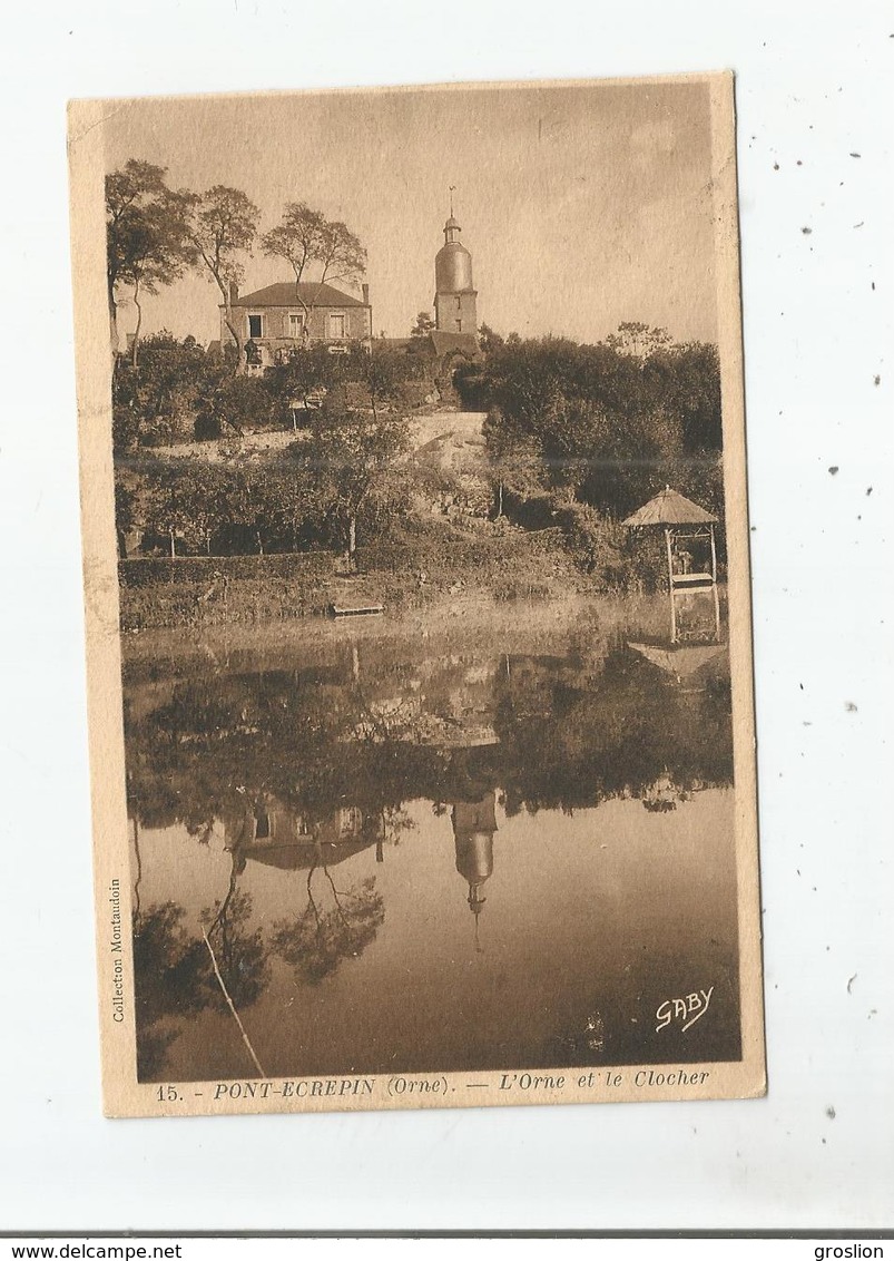 PONT ECREPIN (ORNE) 15 L'ORNE ET LE CLOCHER 1938 - Pont Ecrepin