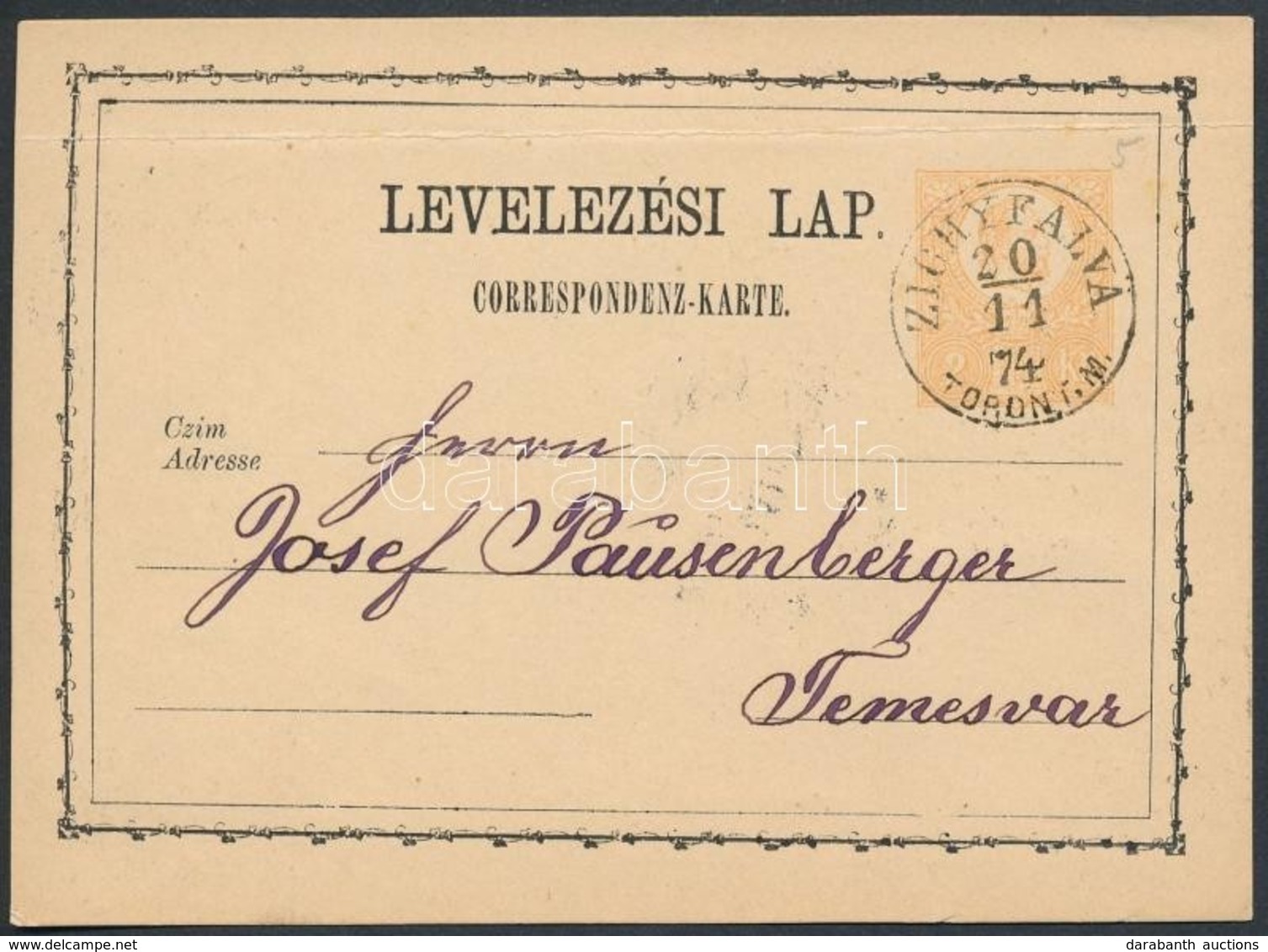 1874 Díjjegyes  Levelezőlap 'ZICHYFALVA / TORONT. M.' Luxus Bélyegzés - Otros & Sin Clasificación