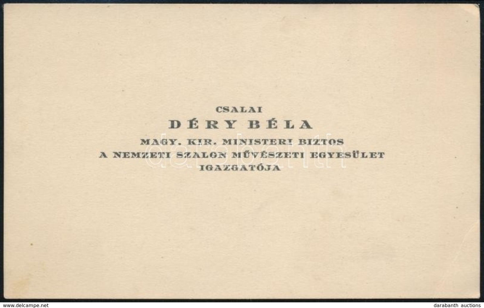 Cca 1910-1920 Csalai Déry Béla (1870-1932) Festő, Nemzeti Szalon Igazgatójának Névjegykártyája, A Hátoldalán Saját Kezű  - Ohne Zuordnung