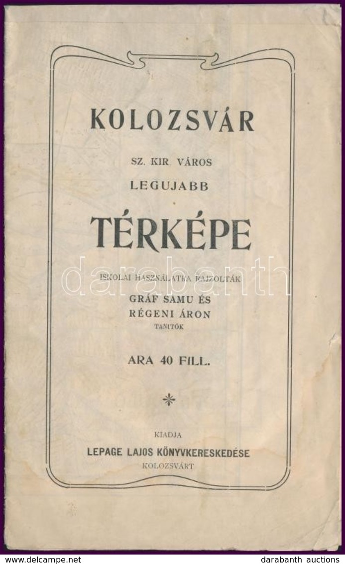 1906 Kolozsvár Sz. Kir. Város Térképe. Rajzolták: Gráf Samu és Régeni Áron. Kolozsvár, Lepage Lajos, Litográfia, Hajtásn - Otros & Sin Clasificación