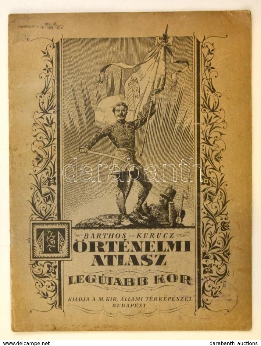 Cca 1930 Barthos-Kurucz: Történelmi Atlasz. Legújabb Kor. Bp., M. Kir. állami Térképészet. Tűzött Papírkötésben. - Sonstige & Ohne Zuordnung