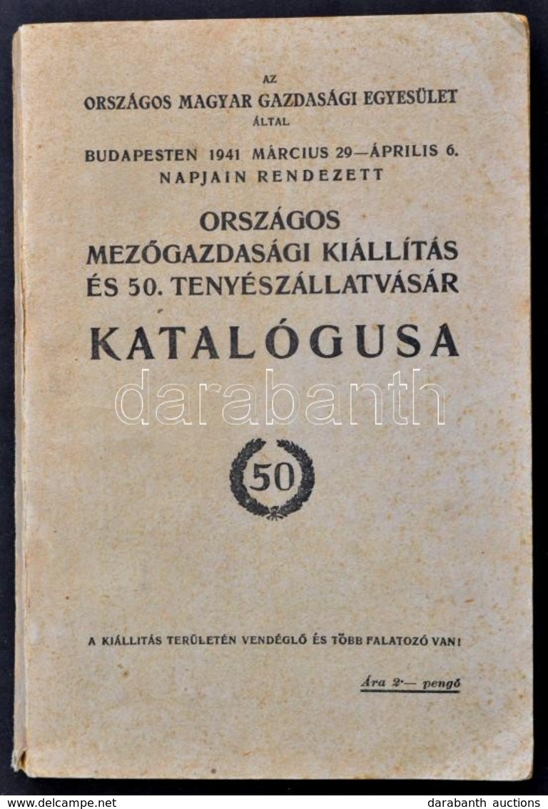1941 Országos Mezőgazdasági Kiállítás és 50. Tenyészállatvásár Katalógusa 296p. - Sin Clasificación
