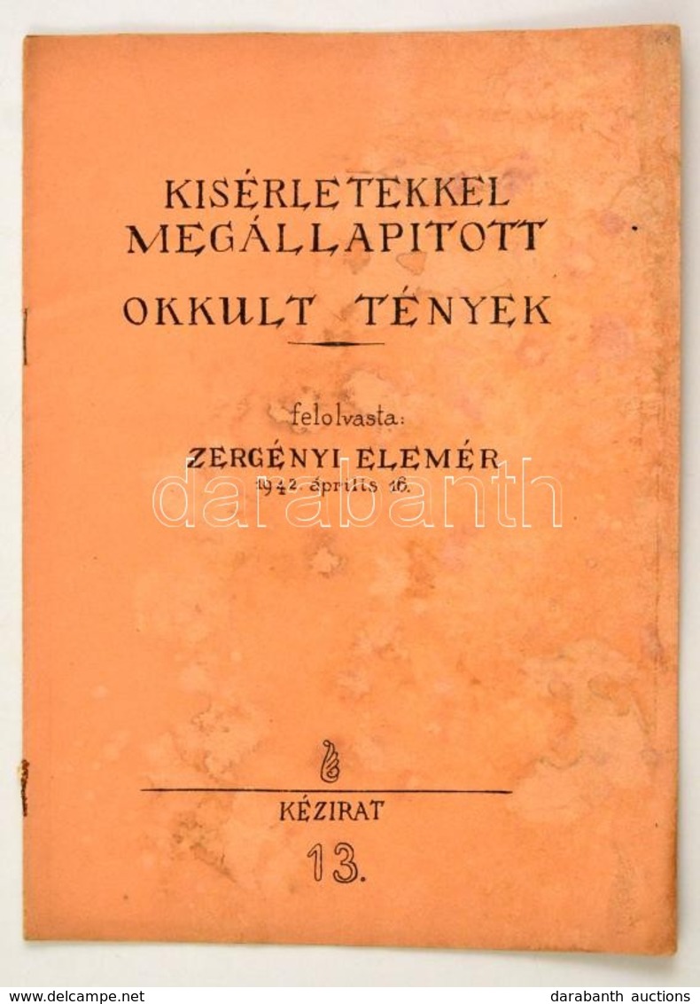 1942 Kísérletekkel Megállapított Okkult Tények.Felolvasta Zebegényi Elemér-  Kézirat 14 P. Vízfoltos. - Sin Clasificación