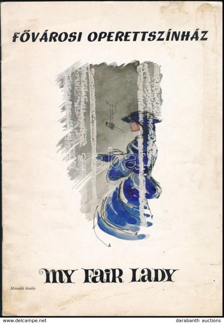 Cca 1966 A May Fair Lady Operettszínházi Előadásának Programfüzete, Fotókkal Illusztrált (Rátonyi Róbert, Psota Irén, Bá - Non Classés