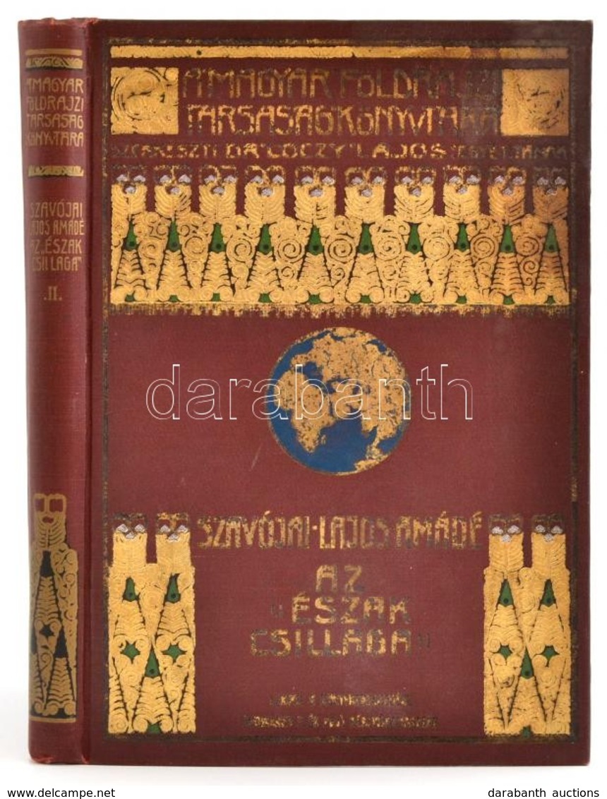 Szavójai Lajos Amádé: Az 'Észak Csillaga'. Az Északi Sarkitengeren 1899-1900. II. Kötet. Fordította: Dr. Darvai Móric. M - Sin Clasificación