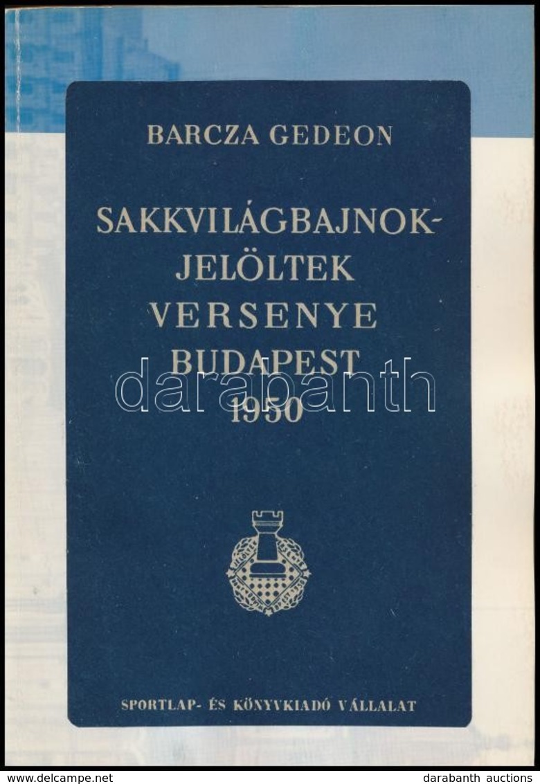 Sakkvilágbajnokjelöltek Versenye. Összeállította: Barcza Gedeon. Bp., 1951, Sport. Átkötött Papírkötés. - Non Classés