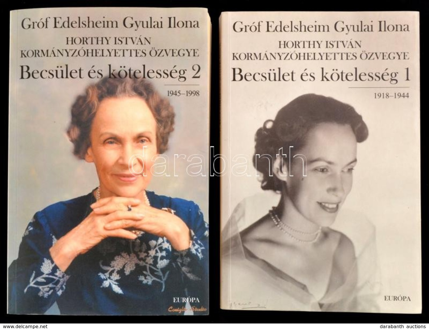 Edelsheim Gyulai Ilona(,Horthy István Kormányzóhelyettes özvegye): Becsület és Kötelesség. 1-2. Köt. Bp., 2001, Európa.  - Sin Clasificación