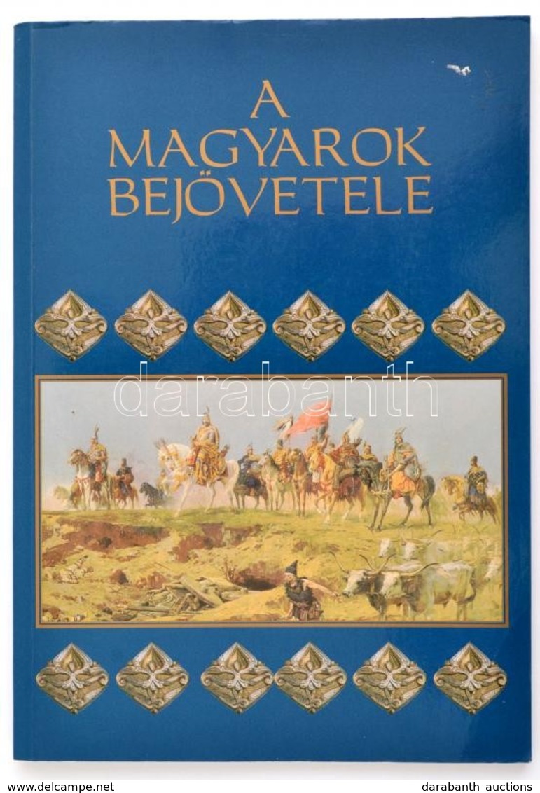 A Magyarok Bejövetele. Celldömölk, 2007, Apáczai. Papírkötésben, Melléklettel, Jó állapotban. - Sin Clasificación