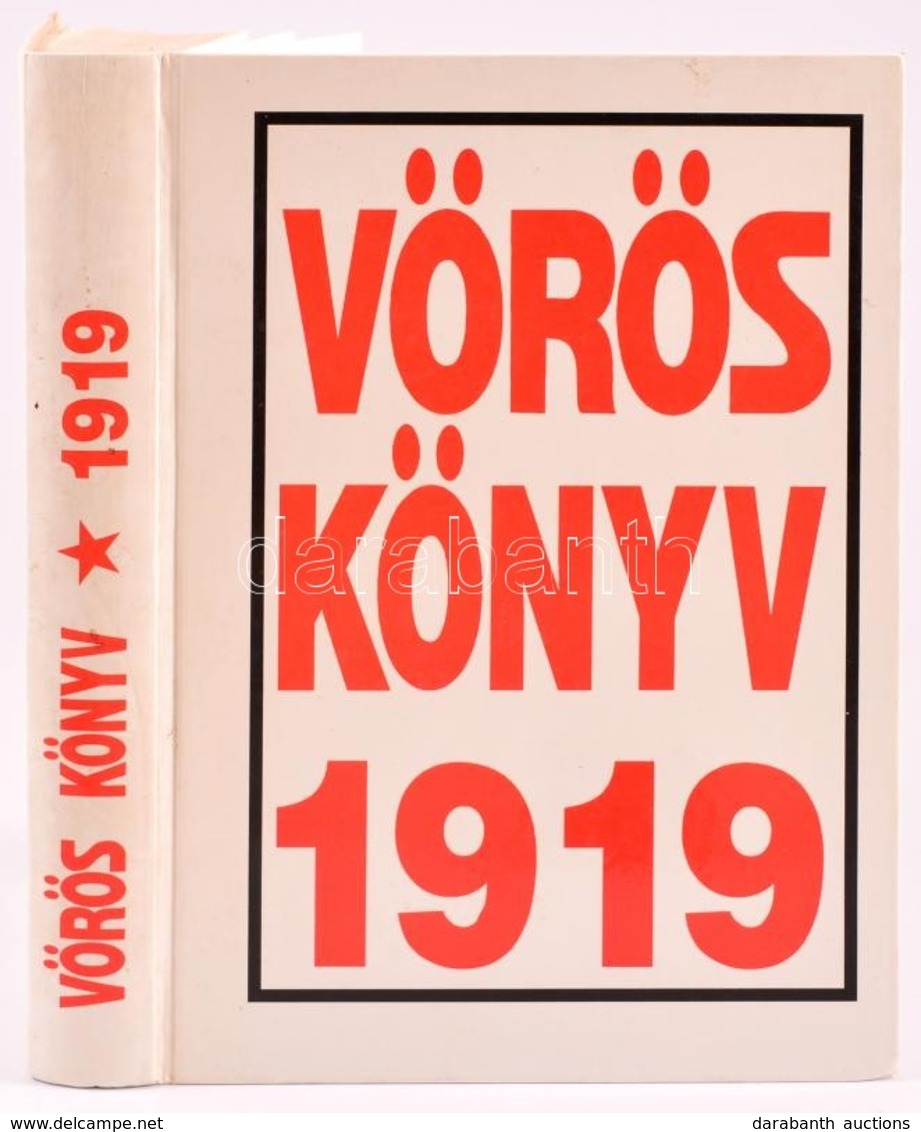 Vörös Könyv 1919. Szerk.: Gerencsér Miklós. Lakitelek, 1993, Antológia. Kiadói Kartonált Papírkötés, Jó állapotban. - Unclassified