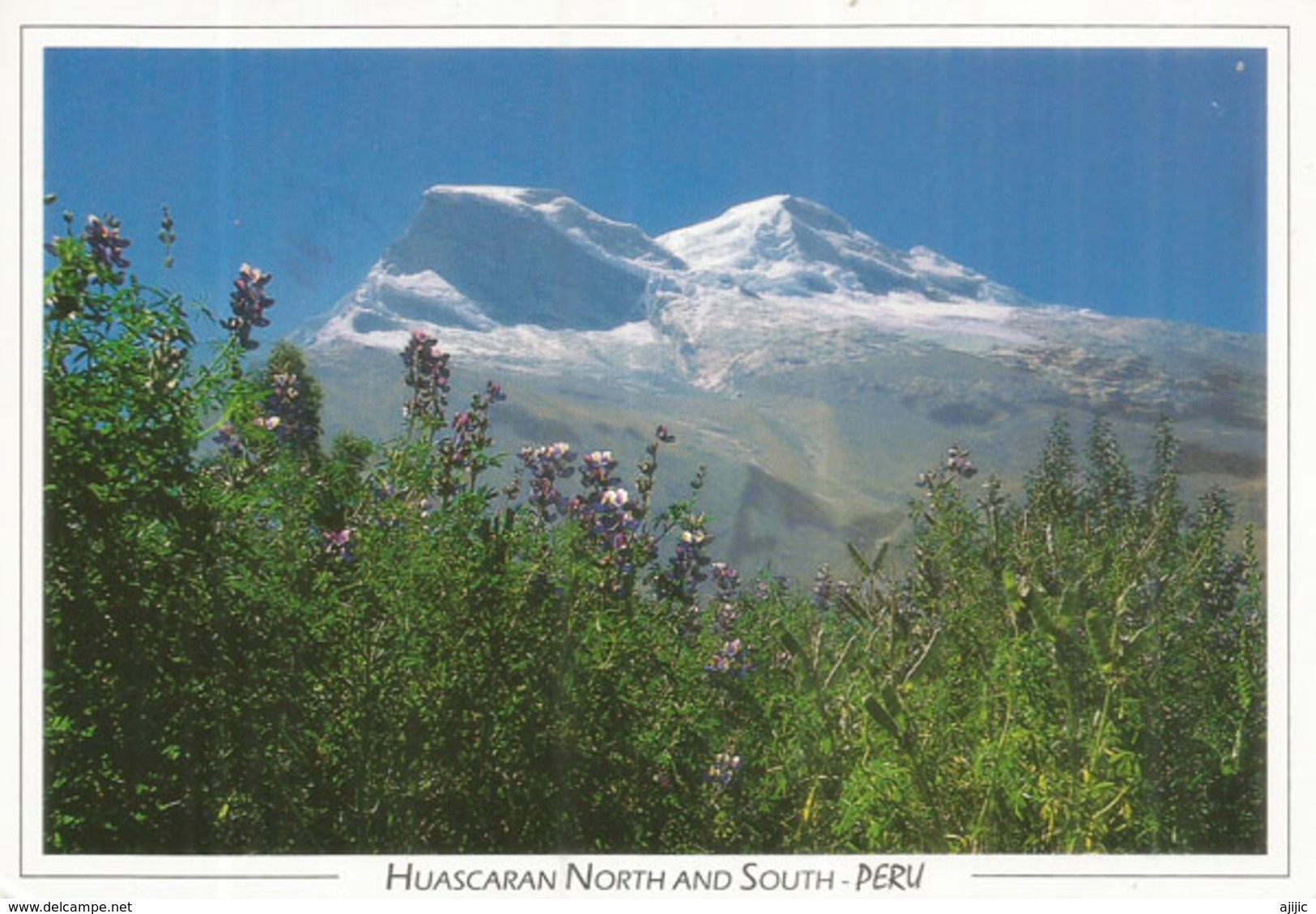 Huascarán Sur & Norte 6,768 Metres.The Highest Mountain Peaks In Peru., Postcard With Stamp Pomabamba (mountain) - Alpinisme