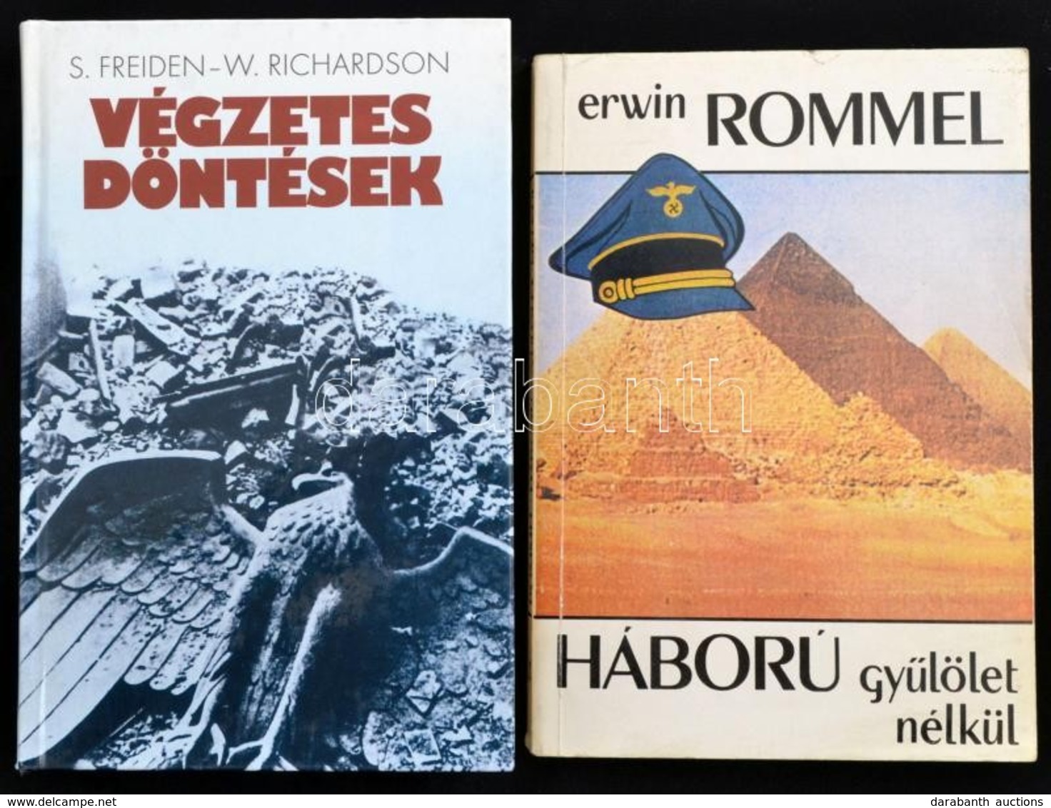2 Militária Könyv: Frieden-Richardson: Végzetes Döntések. Ervin Rommel: Háború Gyűlölet Nélkül. - Unclassified