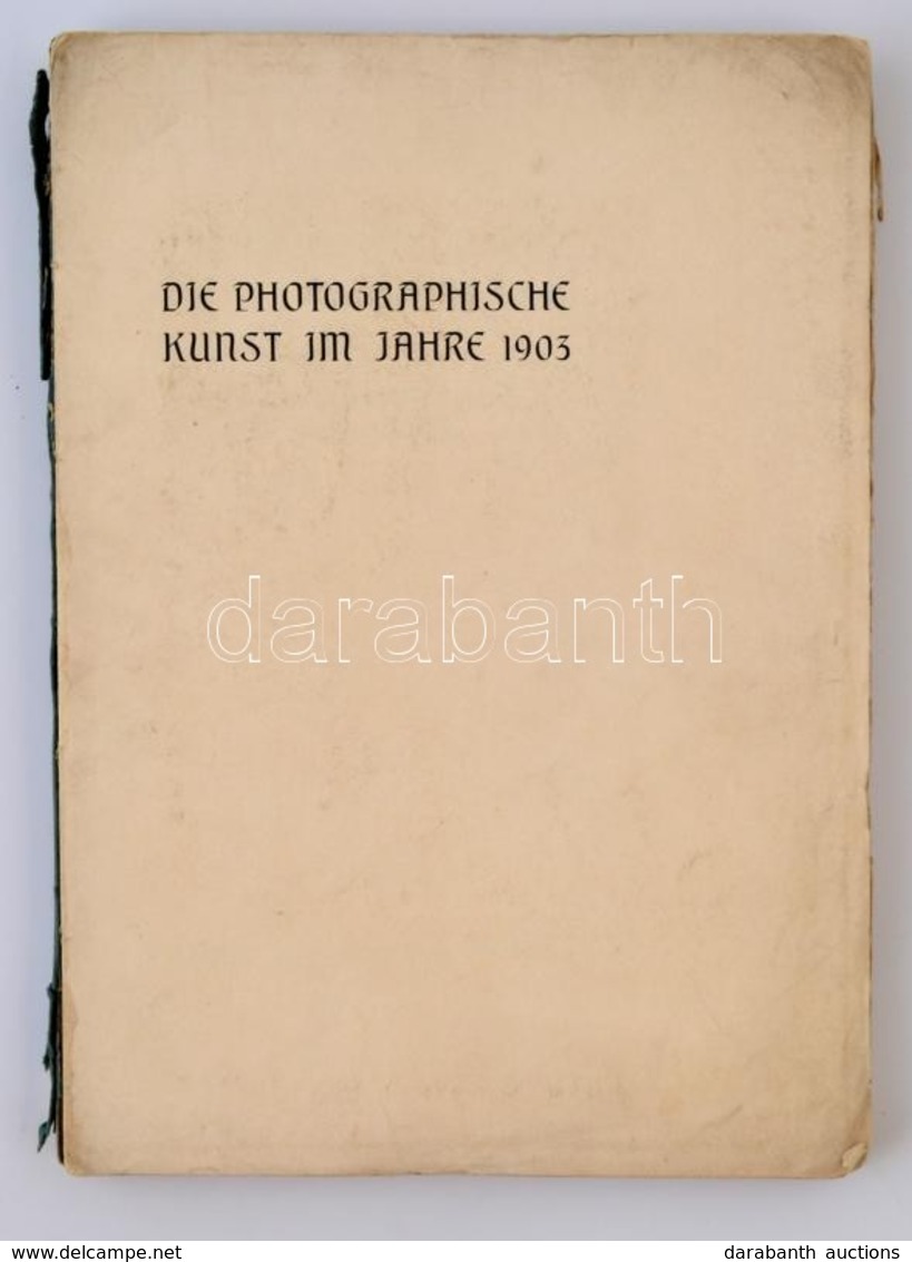 Die Photographische Kunst Im Jahre 1903. Ein Jahrbuch Für Künstlerische Photographie. Herausgegeben Von F. Matthies-Masu - Non Classés