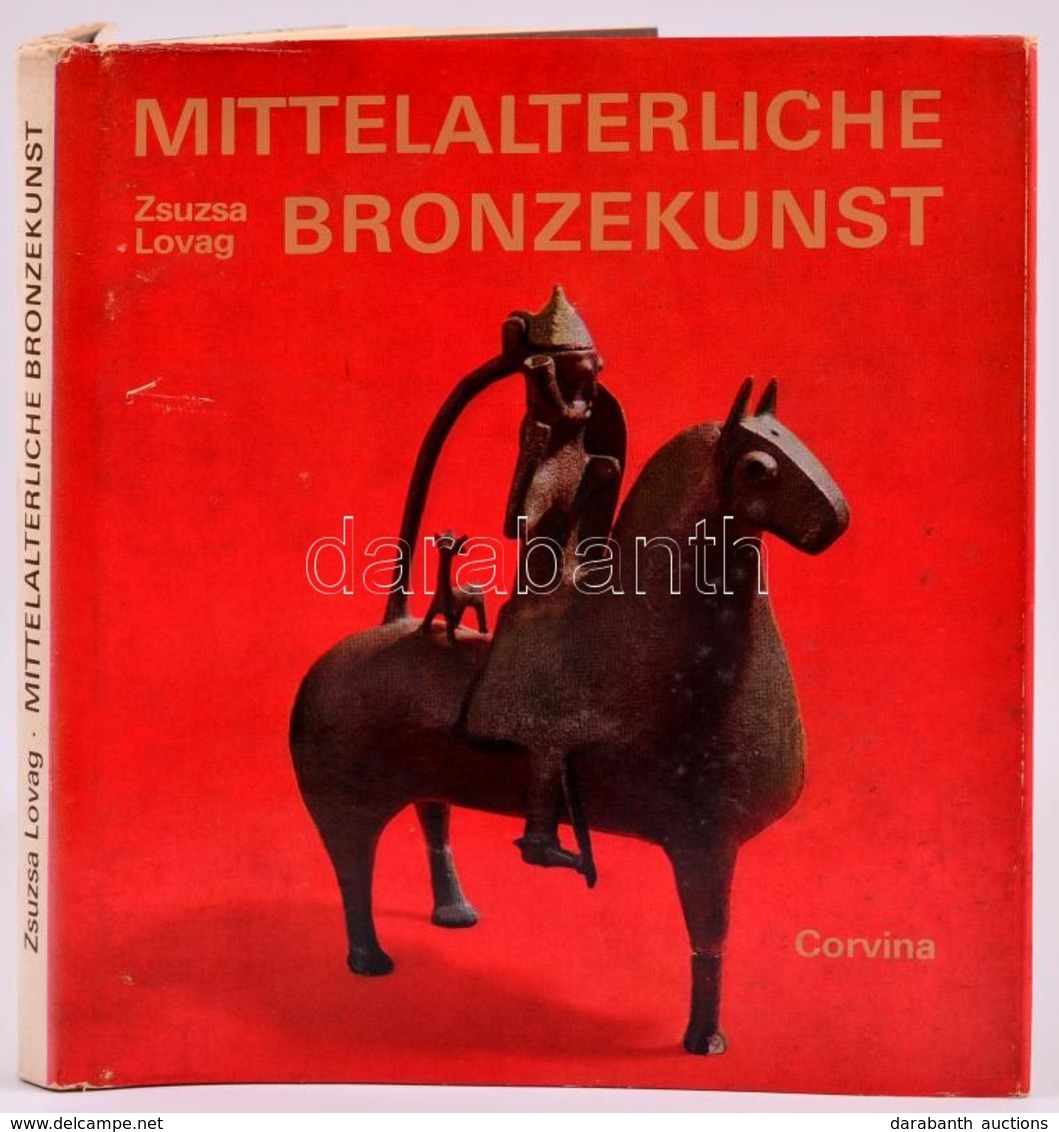 Lovag Zsuzsa: Mittelalterliche Bronzekunst In Ungarn. Bp.,1979, Corvina. Német Nyelven. Kiadói Egészvászon-kötés, Kiadói - Non Classés