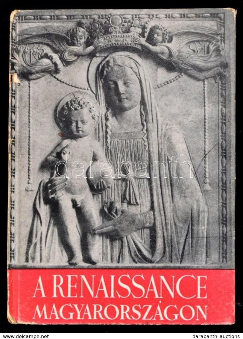Pálinkás László: A Renaissance Magyarországon. Officina Képeskönyvek. Bp.,1942, Officina. Fekete-fehér Fotókkal Illusztr - Sin Clasificación