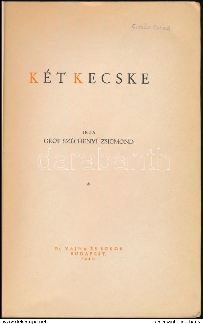 Széchényi Zsigmond: Két Kecske. Bp.,1942, Dr. Vajna György és Bokor, (Athenaeum-ny.), 195 P. Egészoldalas Fekete-fehér F - Sin Clasificación