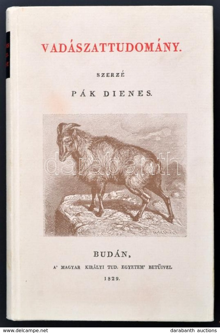 Pák Dienes: Vadászattudomány. Állami Könyvterjesztő Vállalat Reprint Sorozata. Bp., 1983, Állami Könyvterjesztő Vállalat - Non Classés