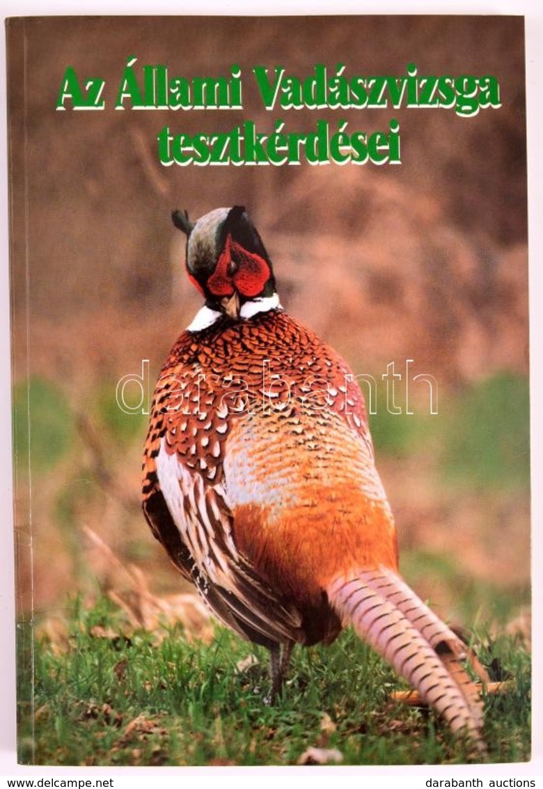 Az állami Vadászvizsga Tesztkérdései. Szerk.: Heltay István. Bp.,(2001),Hubertus. Kiadói Papírkötés, Jó állapotban. - Sin Clasificación