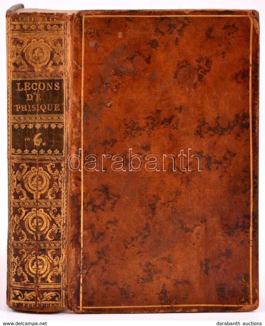 Nollet, Jean-Antoine (1700 -1770): Leçons De Physique Expérimentale. Tome Sixieme. Paris, 1764 Hyppolyte-Louis Guerin-Lo - Sin Clasificación