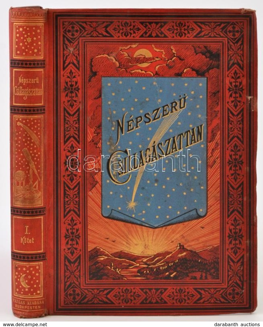 Flammarion Camille: Népszerű Csillagászattan és Az égboltozat Egyetemes Leírása I. Kötet. A Csillagvilág Csodái. Bp., 18 - Non Classés