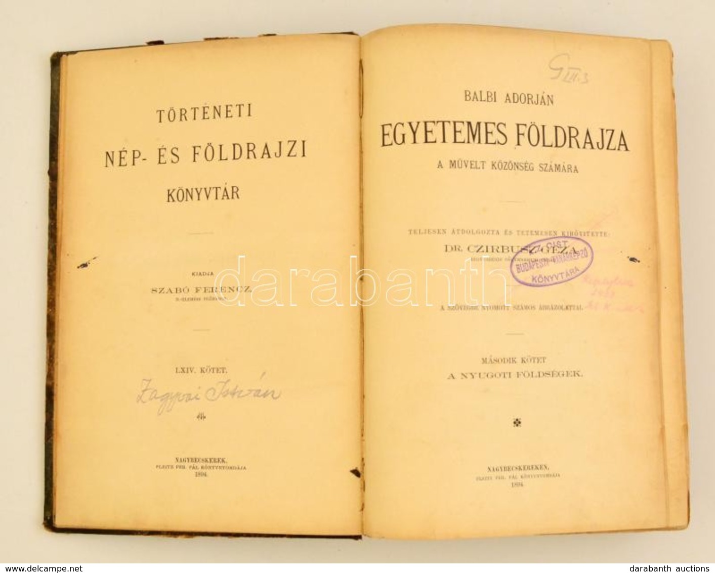 Balbi Adorján: Egyetemes Földrajza A Művelt Közönség Számára Átdolg. és Kibőv. Czirbusz Géza. II. Kötet A Nyugoti Földsé - Non Classés