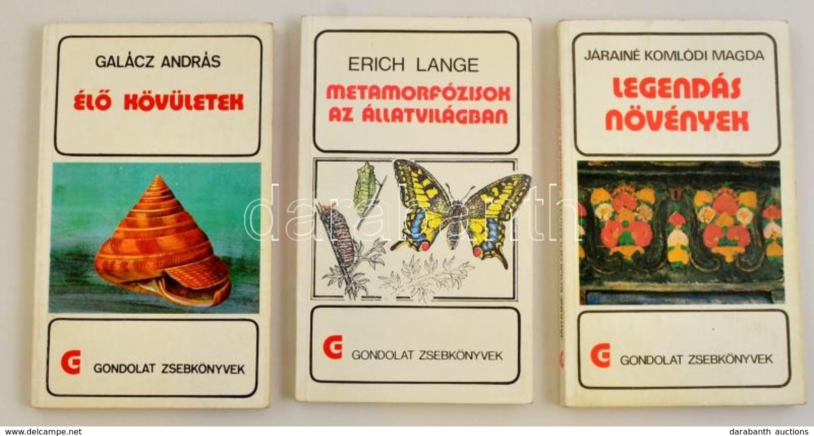 Gondolat Zsebkönyvek 3 Kötete: 
Erich Lange: Metamorfózisok Az állatvilágban. 
Galácz András: Élő Kövületek. 
Járainé Ko - Non Classés