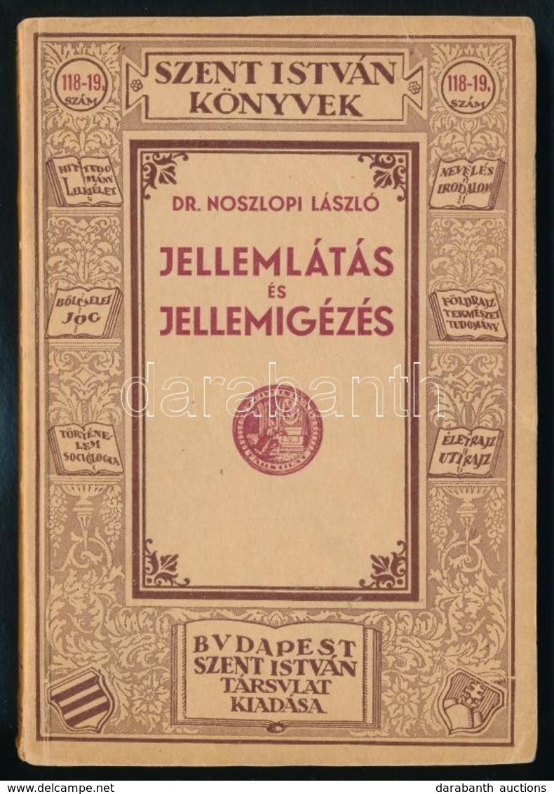 Dr. Noszlopi László: Jellemlátás és Jellemigézés. Szent István Könyvek 118-19. Bp.,1935, Szent István-Társulat. Kiadói P - Sin Clasificación