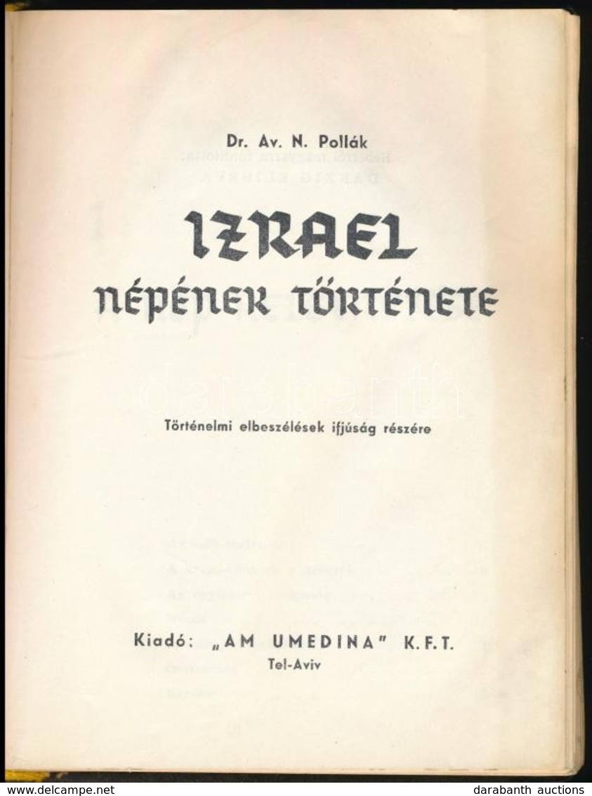 Dr. Av. N. Pollák: Izrael Népének Története. Fordította: Danzig Eliséva. Tel-Aviv, é. N., Am Umedia Kft. Átkötött Nylon- - Ohne Zuordnung