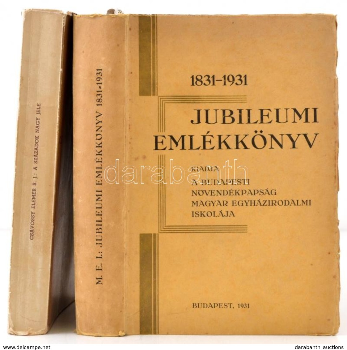 Vegyes Könyvtétel, 2 Db: 
1831-1931. Jubileumi Emlékkönyv. Kiadja A Budapesti Növendékpapság Magyar Egyházirodalmi Iskol - Sin Clasificación