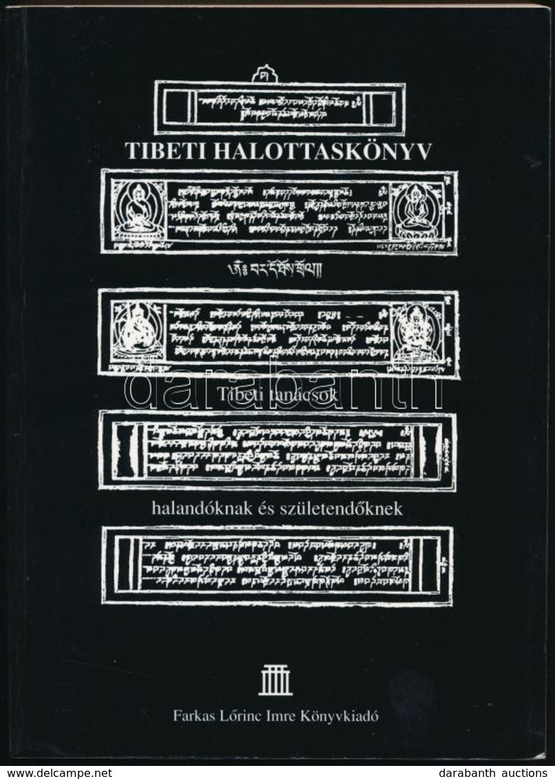 Tibeti Halottaskönyv. Tibeti Tanácsok Halandóknak és Születendőknek. Fordította, Az Előszót írta, A Szómagyarázót és A K - Sin Clasificación