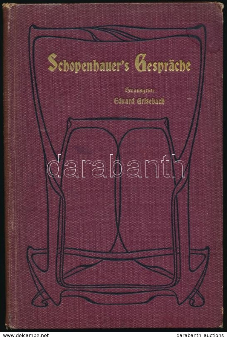 Schopenhauer's Gespräche Und Selbstgespräche. Kiadta: Eduard Grisbach. Berlin, 1902, Ernst Hofmann. Német Nyelven. Feket - Non Classés