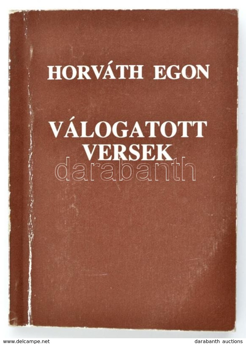 Horváth Egon: Hajszolt Vágyak Menedékjoga. Válogatott Versek. Dedikált! Minikönyv, Papírkötésben, Jó állapotban. - Non Classés