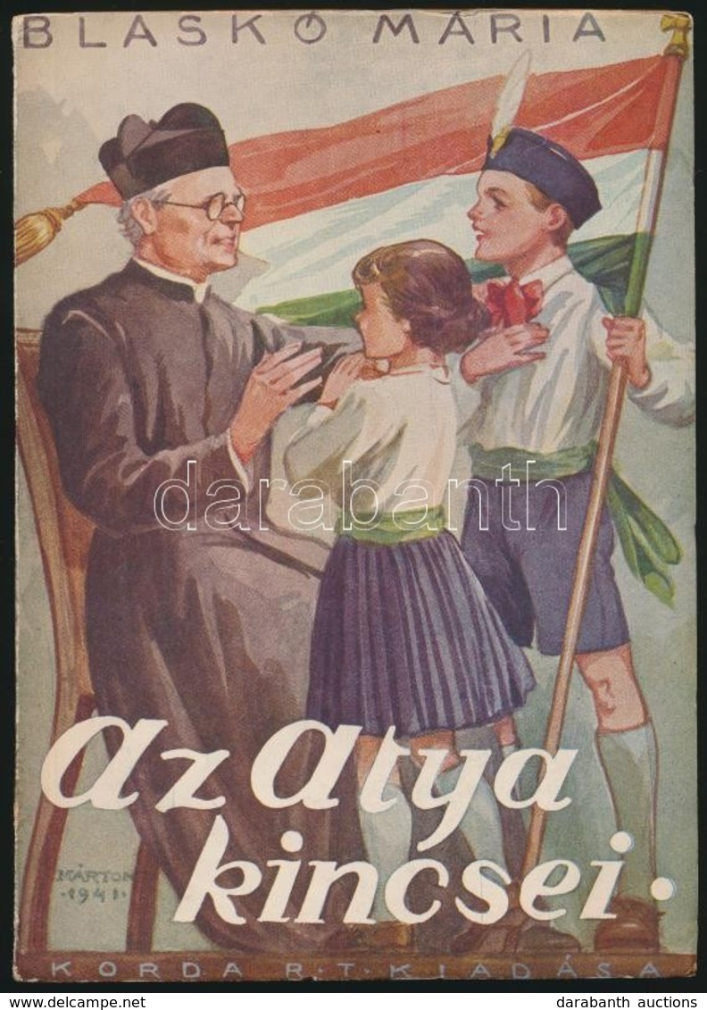 Blaskó Mária: Az Atya Kincsei. (P. Bíró Ferenc. S. J.) Márton Lajos Rajzaival. Bp.,1942, Korda Rt. Kiadói Papírkötésben. - Sin Clasificación