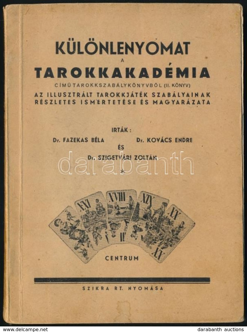 Dr. Fazekas Béla-Dr. Kovács Endre-Dr. Szigetvári Zoltán: Különlenyomat A Tarokk Akadémia C. Tarokkszabálykönyvből. (II.  - Non Classés