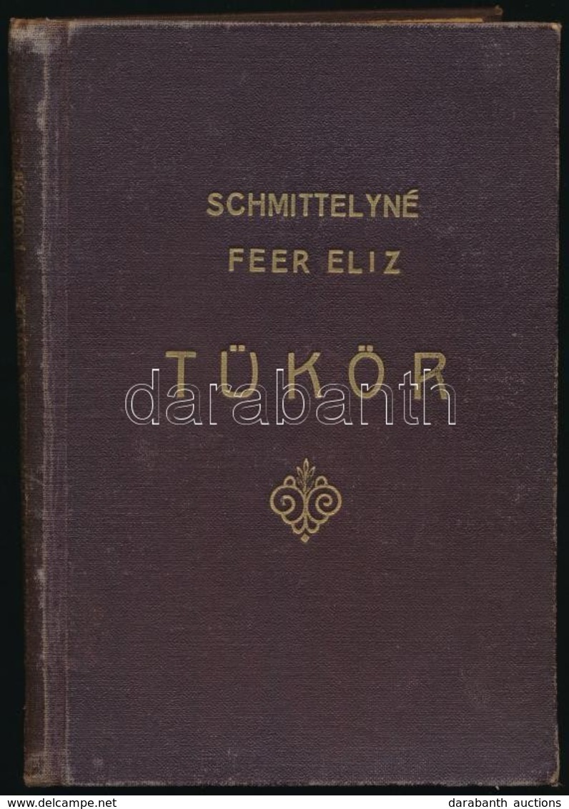 Schmittelyné Feer Eliz: Tükör. Bp.,1938, Klein S.-ny. Kiadói Aranyozott Egészvászon-kötés, Kopott Borítóval, Laza Fűzéss - Non Classés