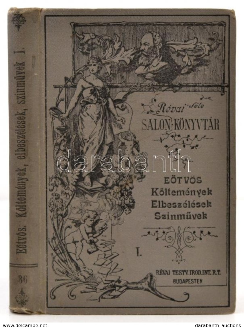 Eötvös József: Költemények, Elbeszélések, Színművek. I. Kötet. Bp., 1894, Ráth Mór. Negyedik Kiadás. Kiadói Illusztrált  - Sin Clasificación