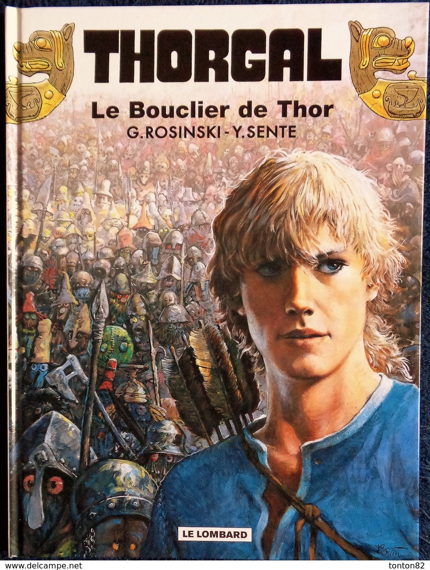 G. Rosinski - Y. Sente - THORGAL 31 - Le Bouclier De Thor - Le Lombard - ( E.O. 2008 ) . - Thorgal