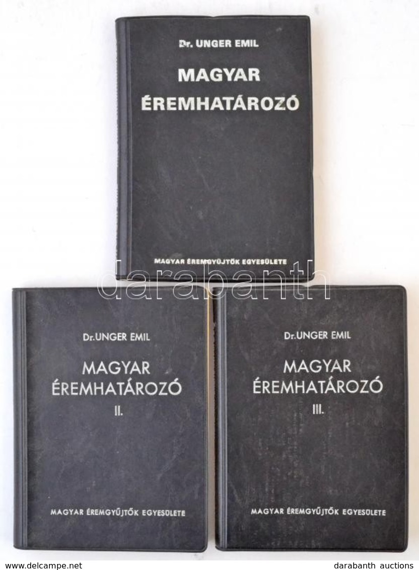 Dr. Unger Emil: Magyar éremhatározó I-II-III. Kötet. Budapest, MÉE, 1974-1976. Használt, Jó állapotban. - Non Classés