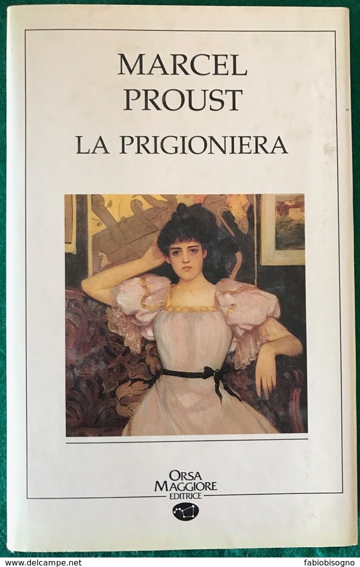 1990 - Marcel PROUST - LA PRIGIONIERA - Orsa Maggiore Editrice - Grands Auteurs