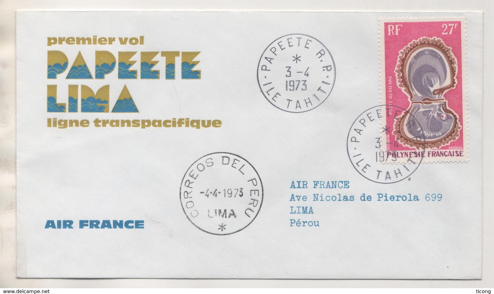 COQUILLAGE POSTE AERIENNE POLYNESIE FRANCAISE - PAPEETE LIMA 1ER VOL 1973, AIR FRANCE, CACHETS A VOIR, - Coquillages